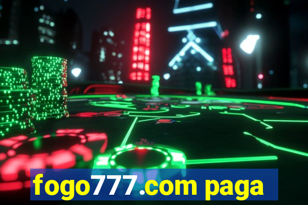 fogo777.com paga